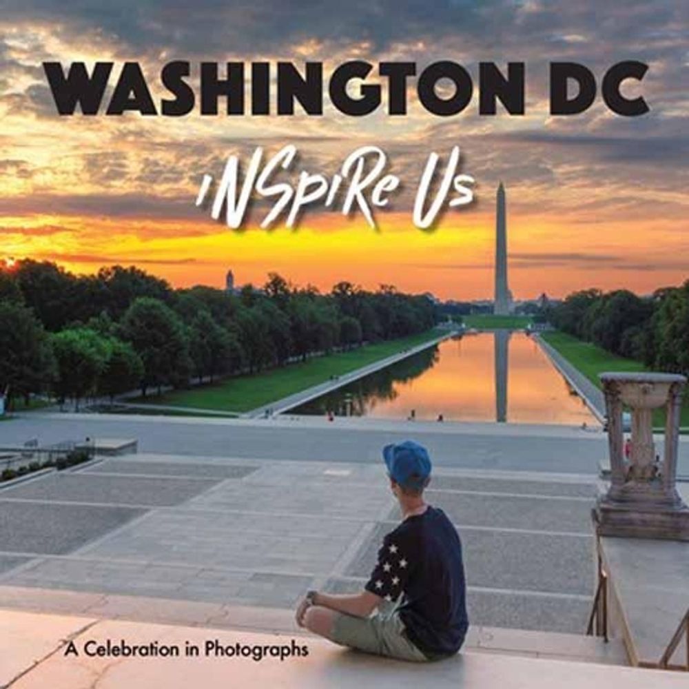 Inspire Us Washington DC by Adam Gamble - ISBN: 9781602199453
