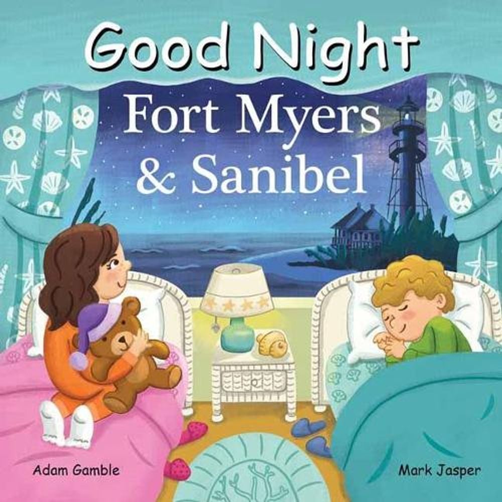 Good Night Fort Myers and Sanibel by Adam Gamble - ISBN: 9781602199484