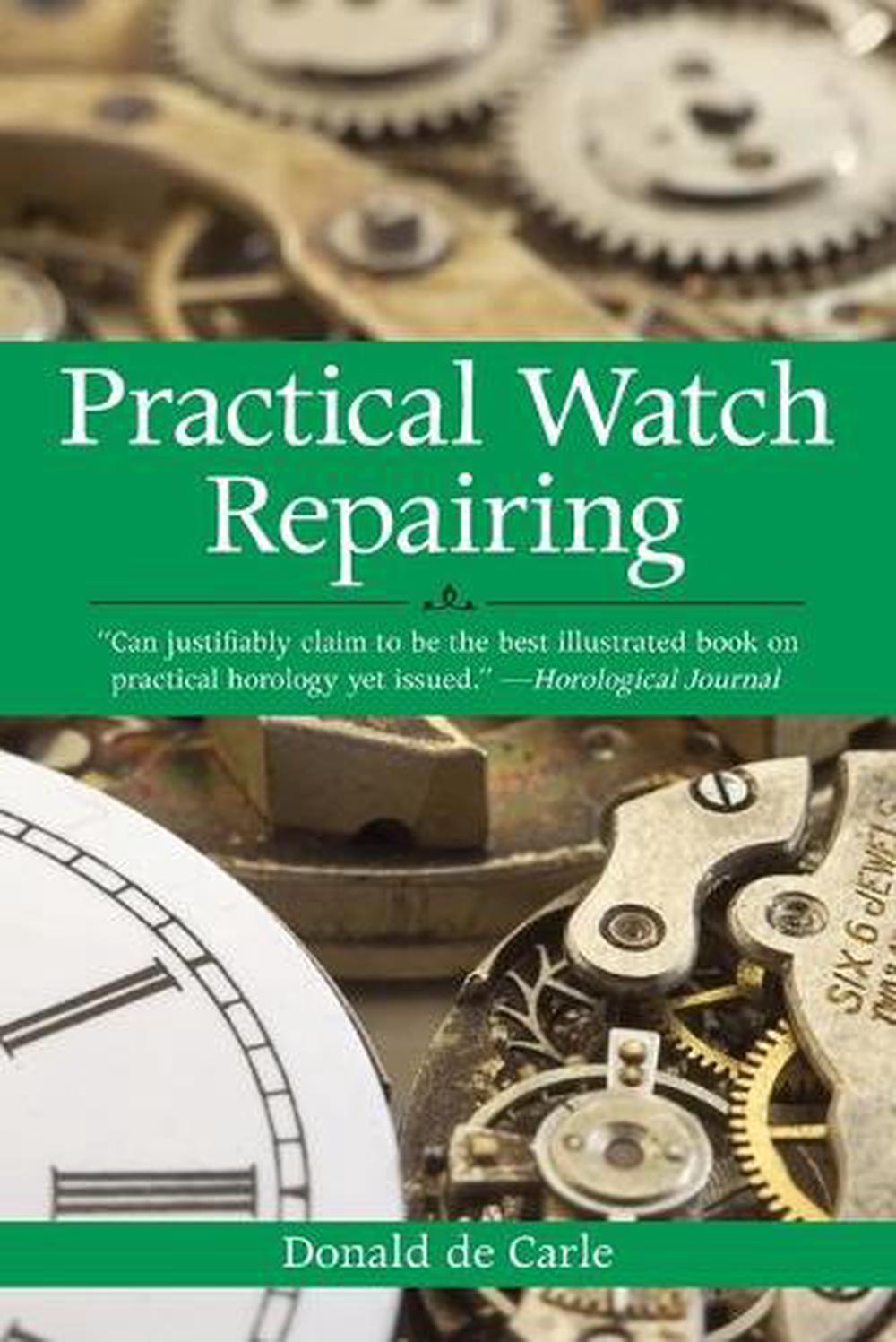 Practical Watch Repairing, 9781602393578