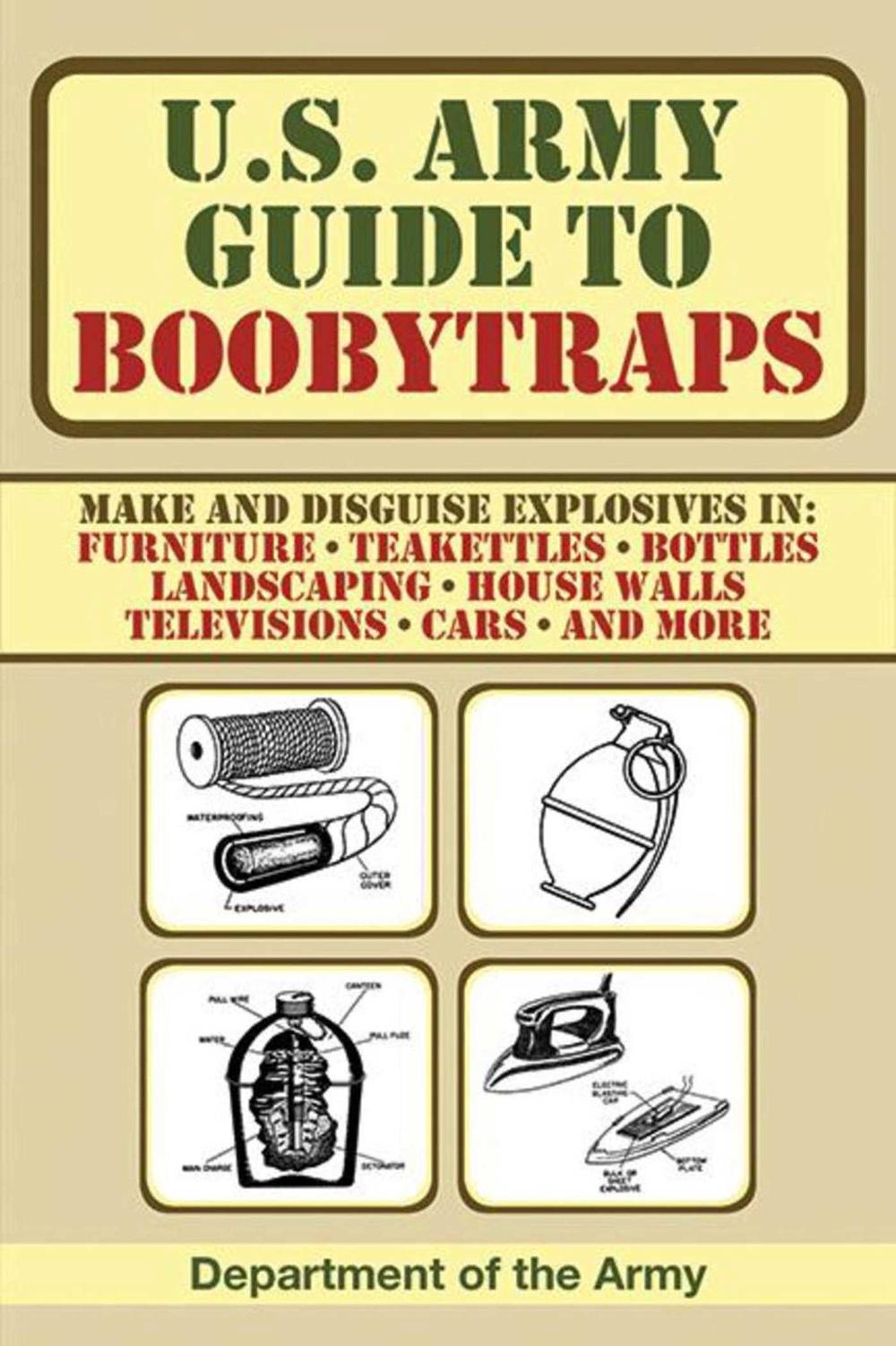U.S. Army Guide to Boobytraps, 9781602399402