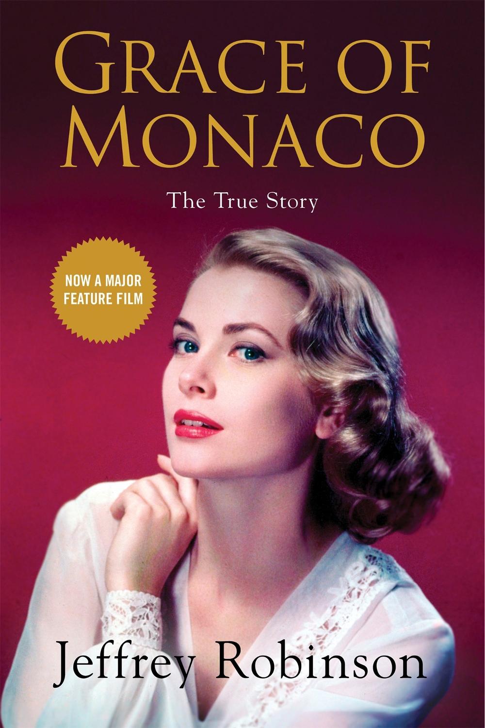 Grace of Monaco by Mr Jeffrey Robinson - ISBN: 9781602862586