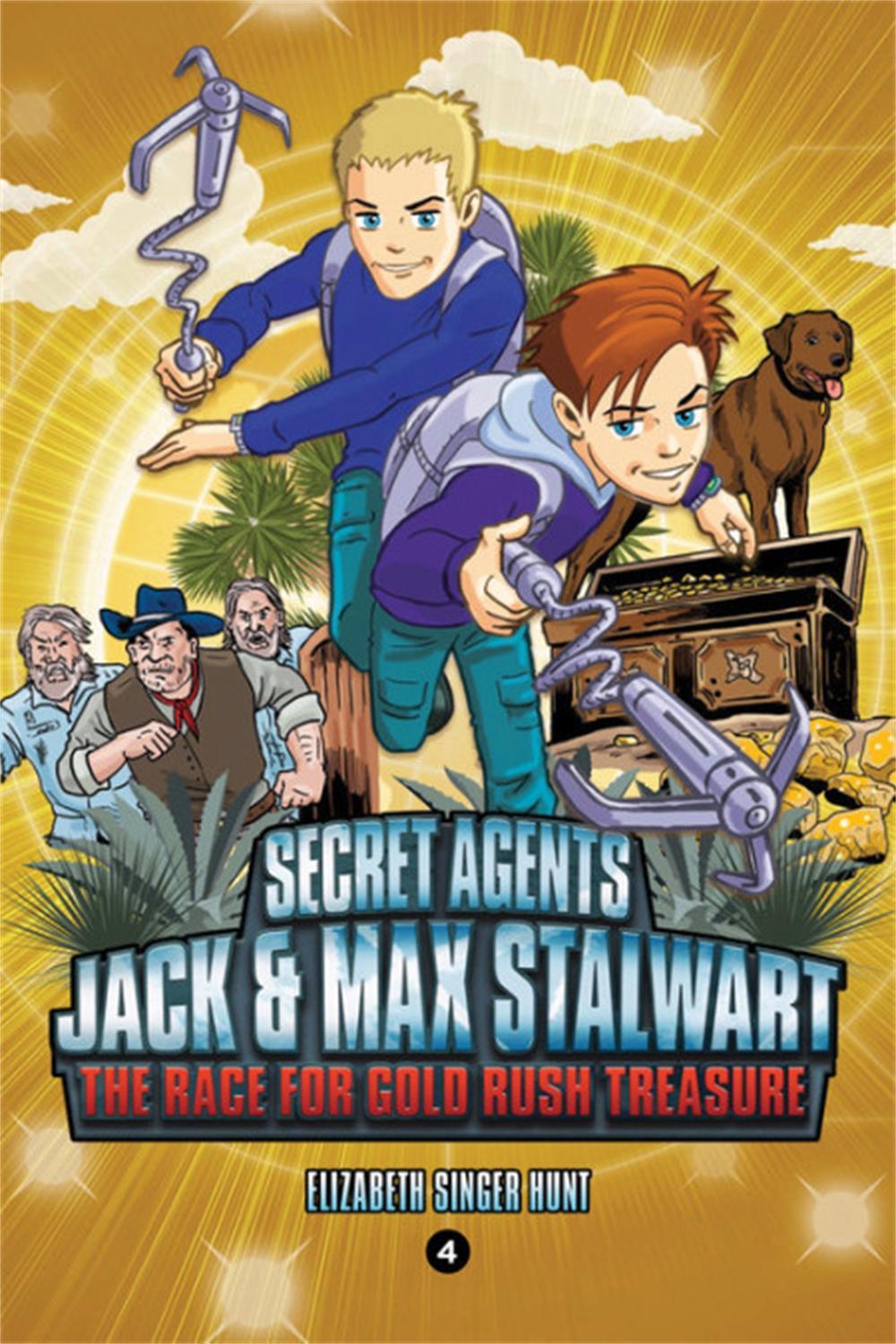 Secret Agents Jack and Max Stalwart: Book 4 by Elizabeth Hunt - ISBN: 9781602865792
