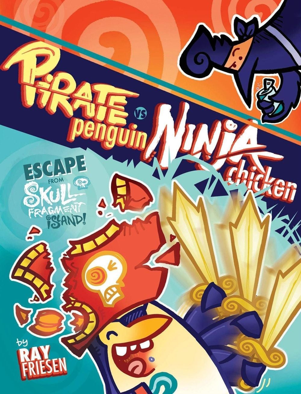 Pirate Penguin vs Ninja Chicken Volume 2: Escape From Skull-Fragment Island! by Ray Friesen - ISBN: 9781603093675