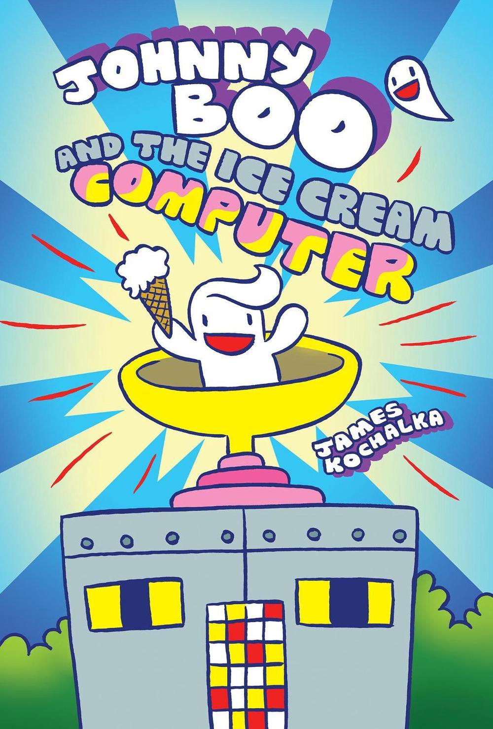 Johnny Boo and the Ice Cream Computer (Johnny Boo Book 8) by James Kochalka - ISBN: 9781603094351