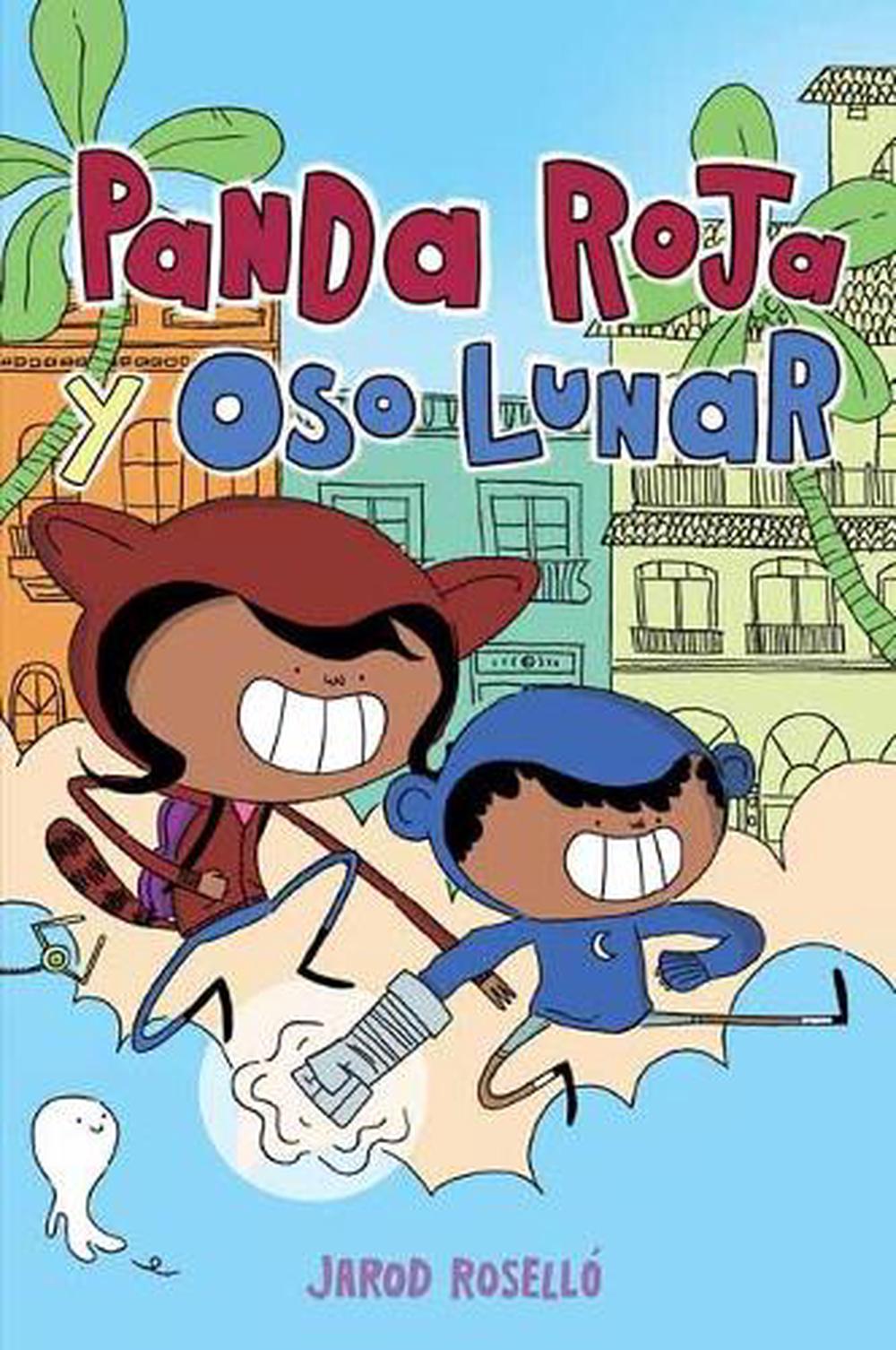 Panda Roja y Oso Lunar (Red Panda and Moon Bear) by Jarod Rosello - ISBN: 9781603094849