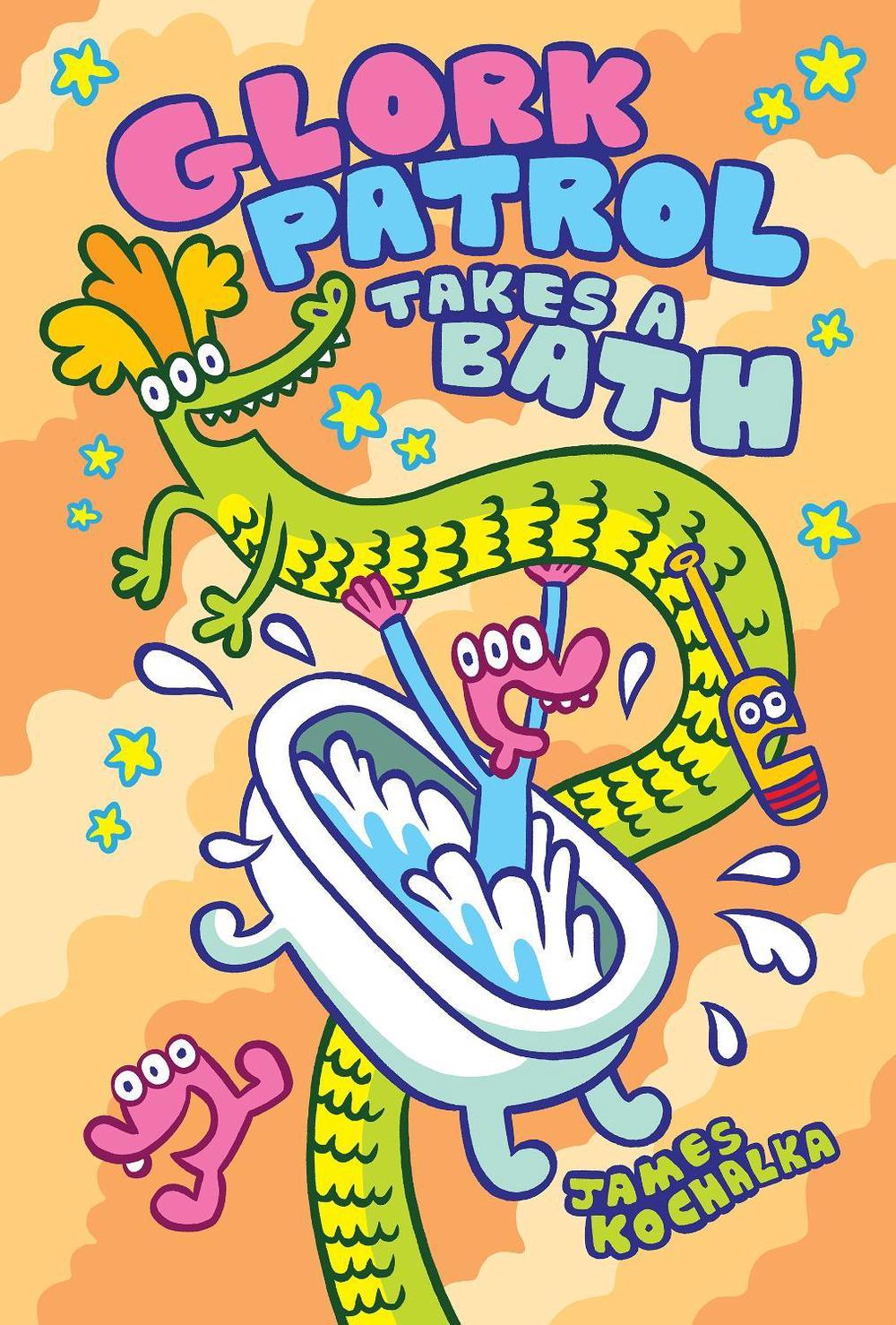 Glork Patrol (Book Two): Glork Patrol Takes a Bath! by James Kochalka - ISBN: 9781603095044