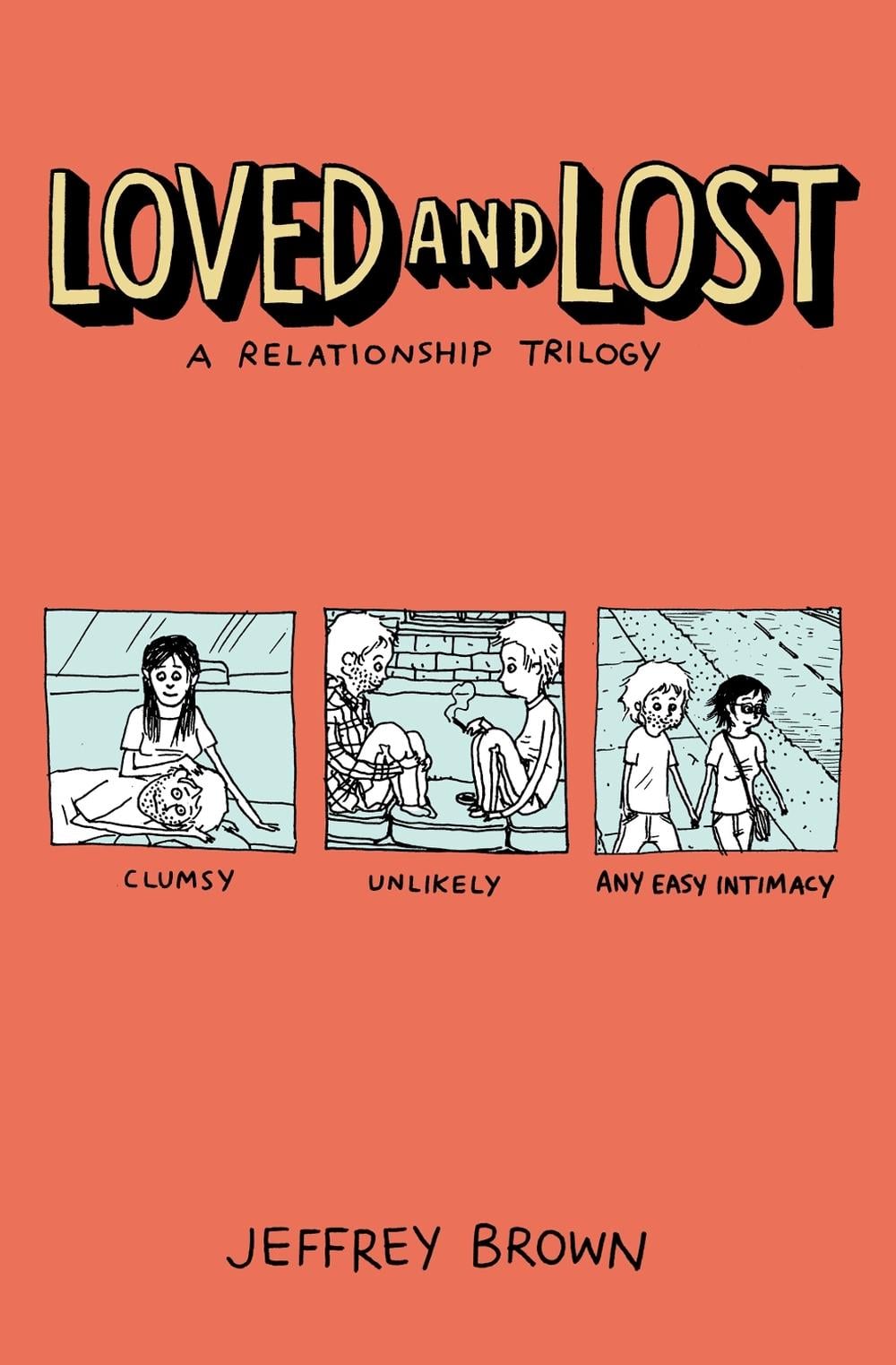 Loved and Lost: A Relationship Trilogy by Jeffrey Brown - ISBN: 9781603095068
