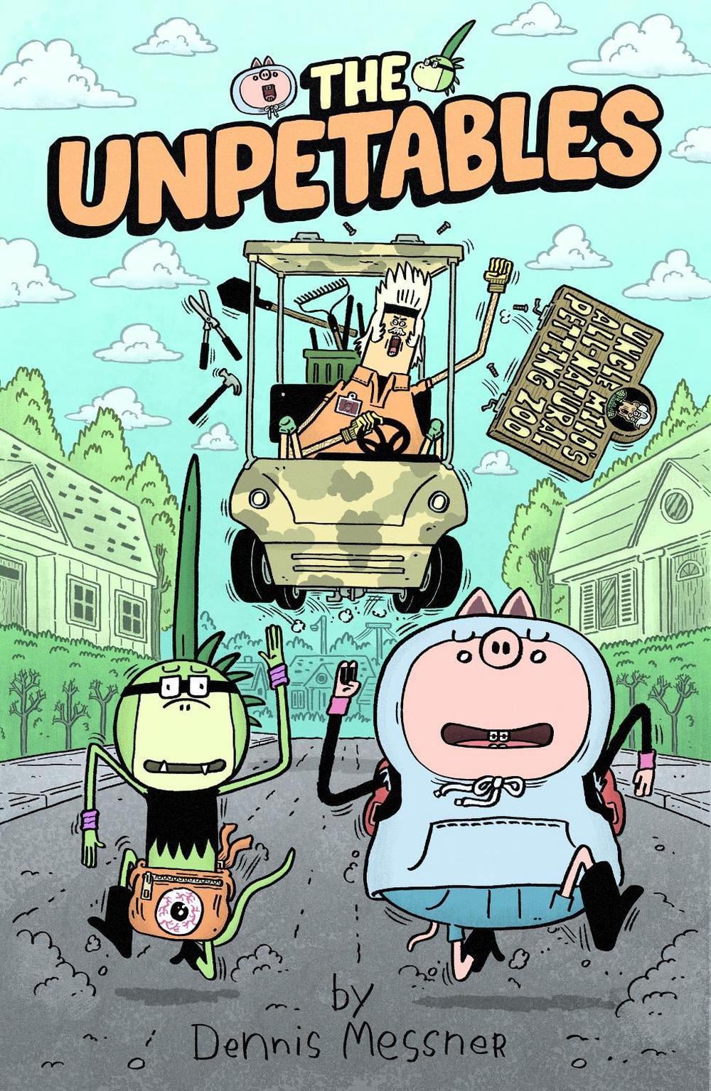 The Unpetables by Dennis Messner - ISBN: 9781603095235