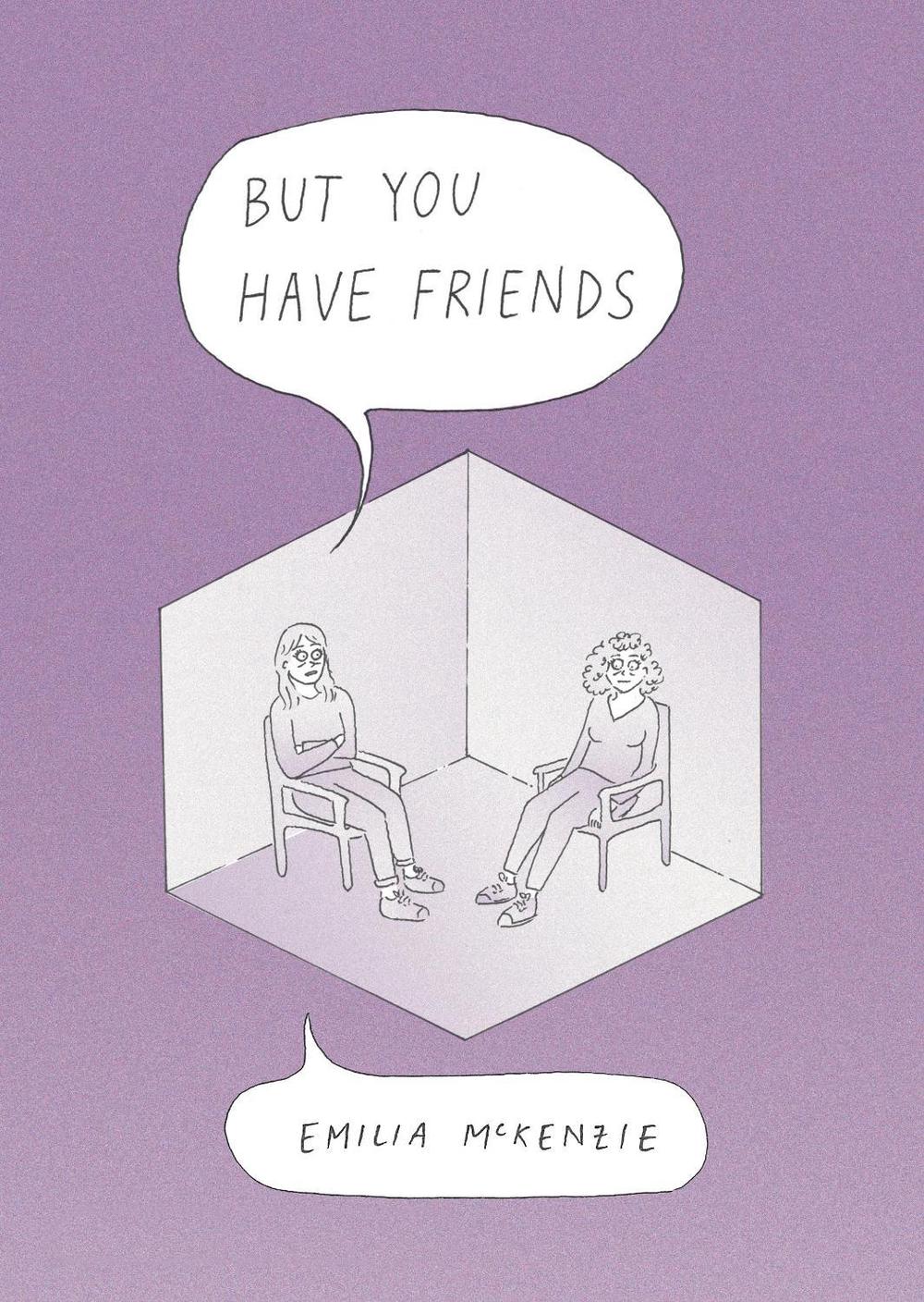 But You Have Friends by Emilia McKenzie - ISBN: 9781603095273