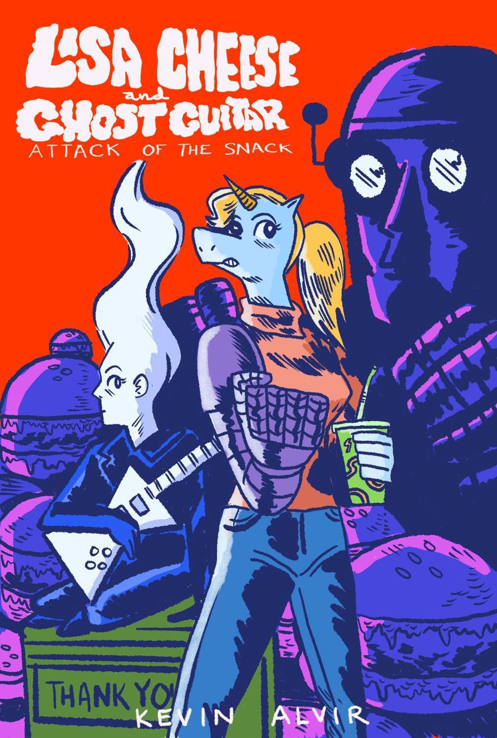 Lisa Cheese and Ghost Guitar (Book 1): Attack Of The Snack by Kevin Alvir - ISBN: 9781603095280