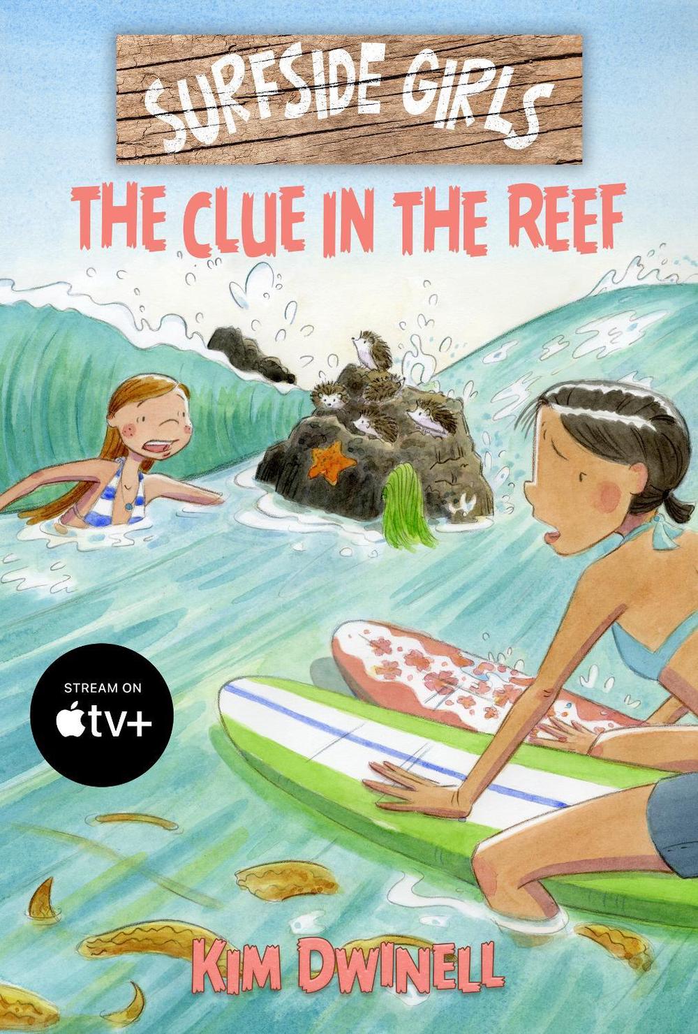 Surfside Girls: The Clue in the Reef by Kim Dwinell - ISBN: 9781603095297