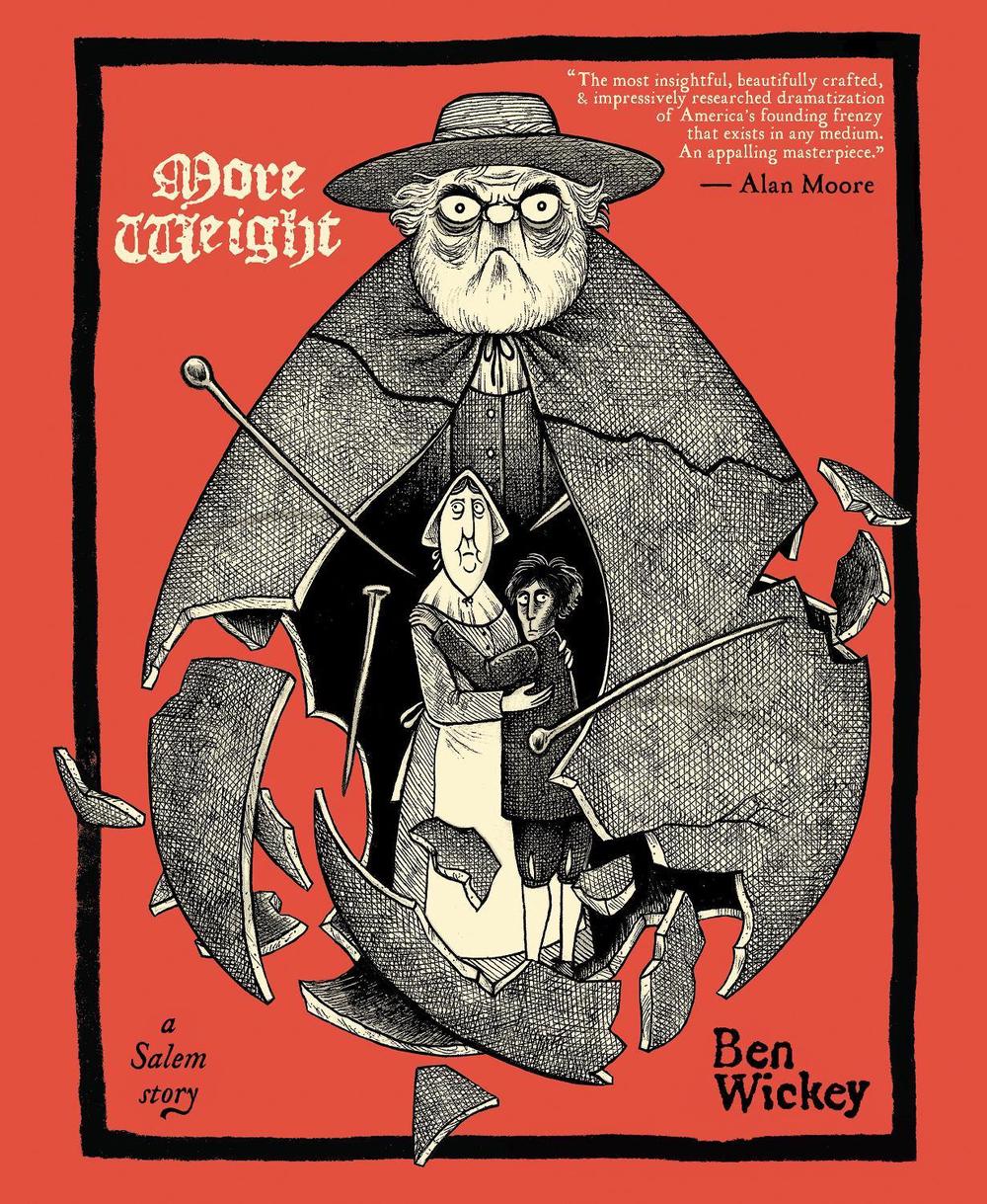 More Weight: A Salem Story by Ben Wickey - ISBN: 9781603095600