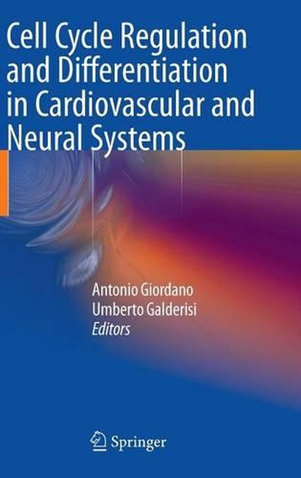 Cell Cycle Regulation and Differentiation in Cardiovascular and Neural Systems, 9781603271523