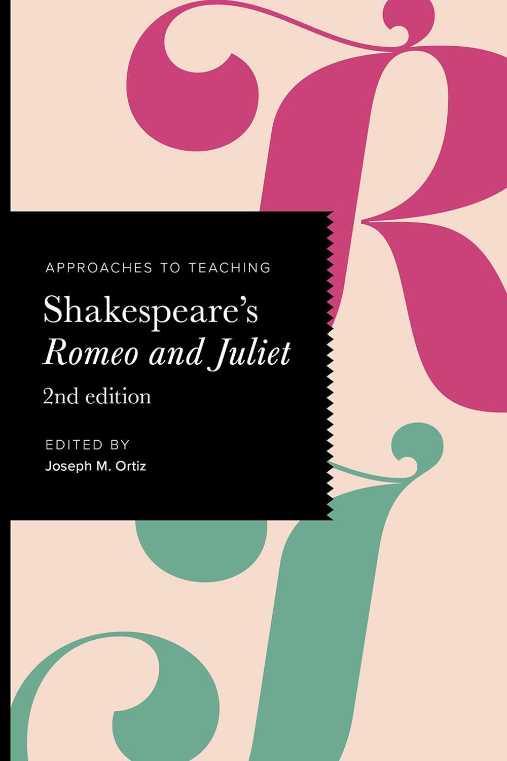 Approaches to Teaching Shakespeare's Romeo and Juliet, 9781603296489