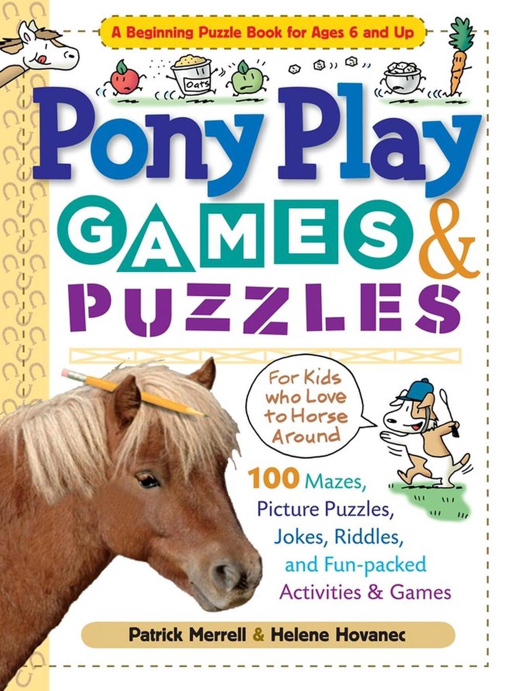 Pony Play Games & Puzzles by Patrick Merrell - ISBN: 9781603420631