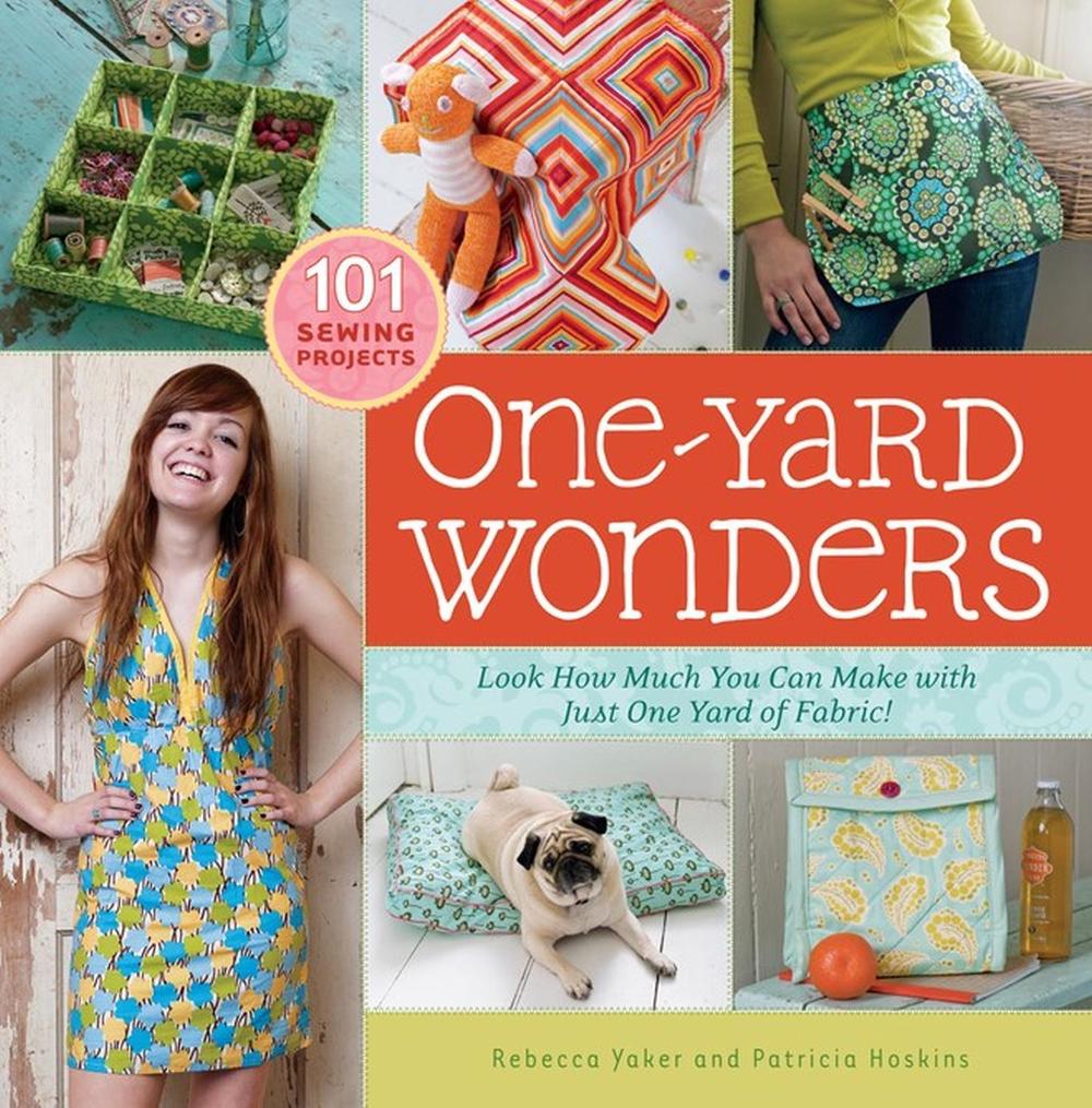 One-Yard Wonders by Rebecca Yaker - ISBN: 9781603424493