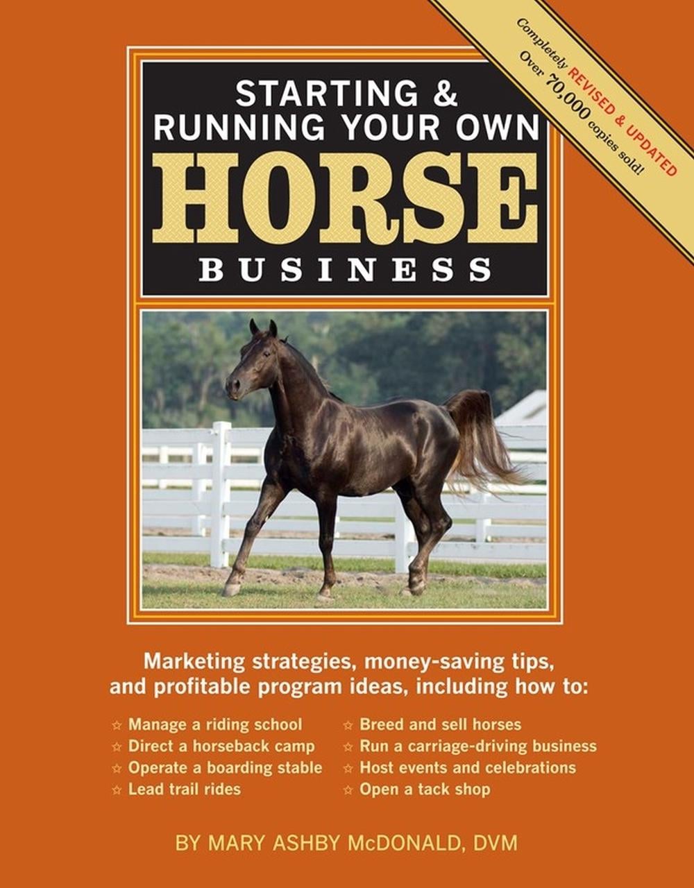 Starting & Running Your Own Horse Business, 2nd Edition by Mary Ashby McDonald - ISBN: 9781603424837