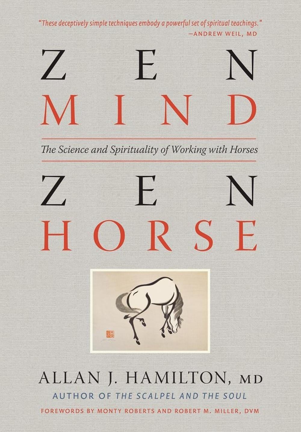 Zen Mind, Zen Horse by Allan J. Hamilton - ISBN: 9781603425650