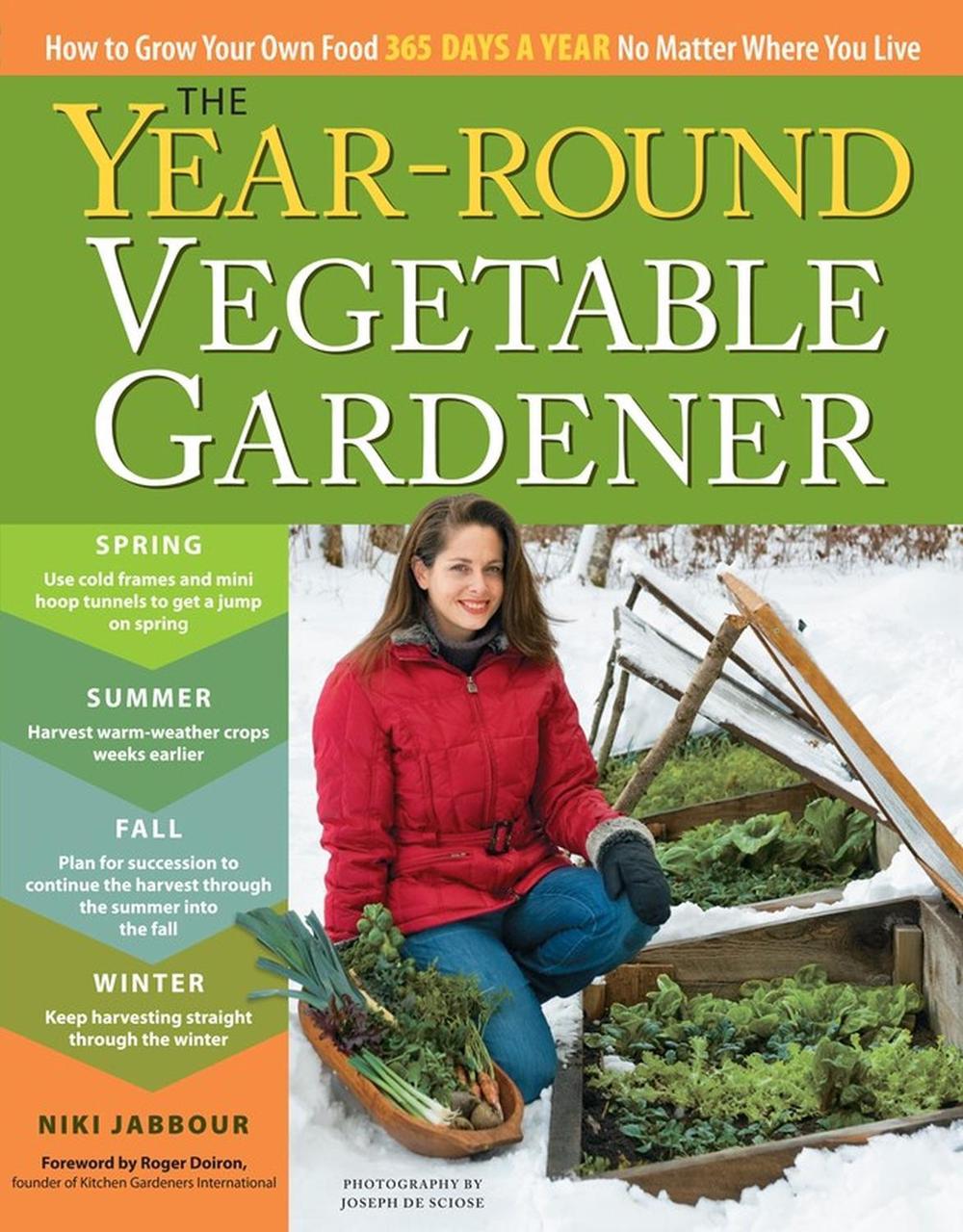 The Year-Round Vegetable Gardener, 9781603425681