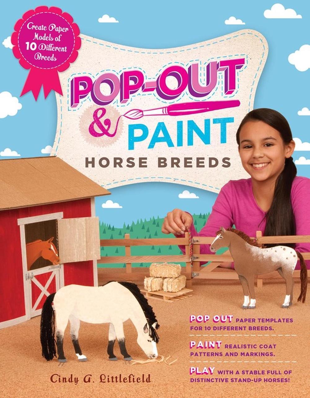 Pop-Out & Paint Horse Breeds by Cindy A. Littlefield - ISBN: 9781603429634