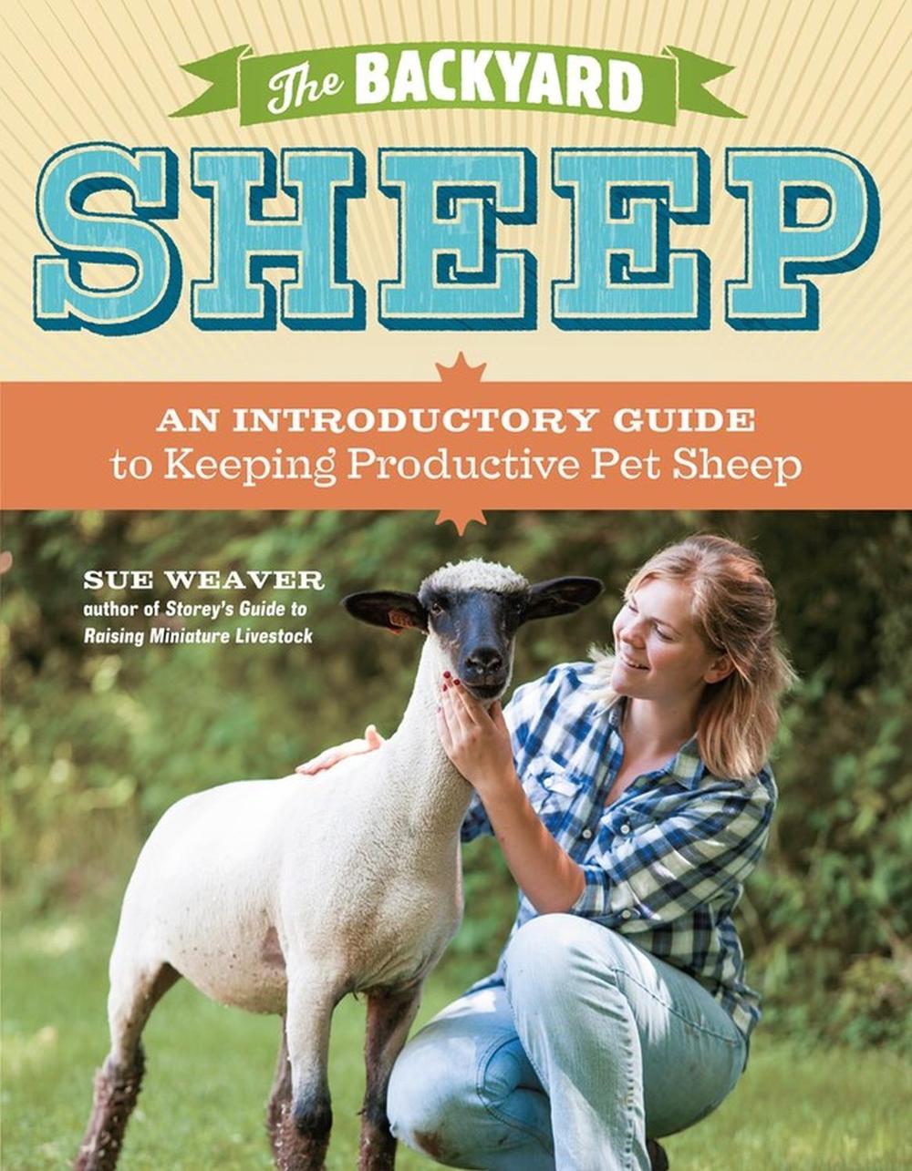 The Backyard Sheep by Sue Weaver - ISBN: 9781603429672