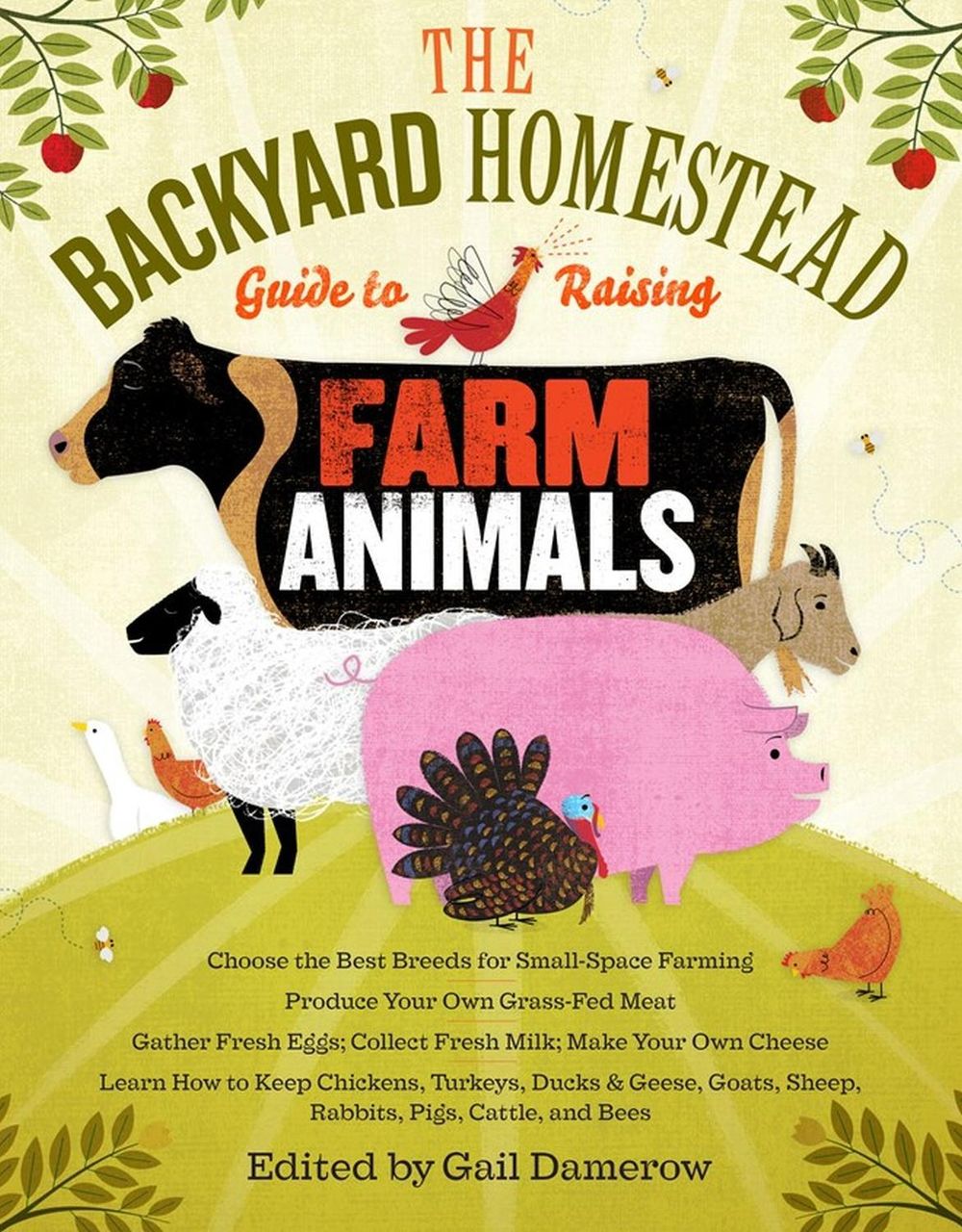 The Backyard Homestead Guide to Raising Farm Animals by Gail Damerow - ISBN: 9781603429696