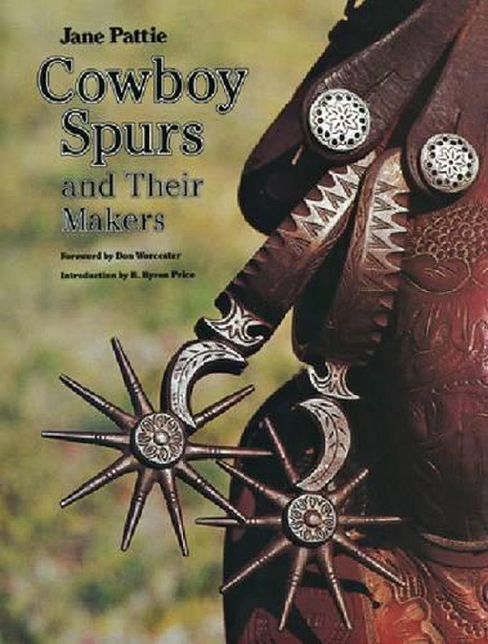 Cowboy Spurs and Their Makers, 9781603445214