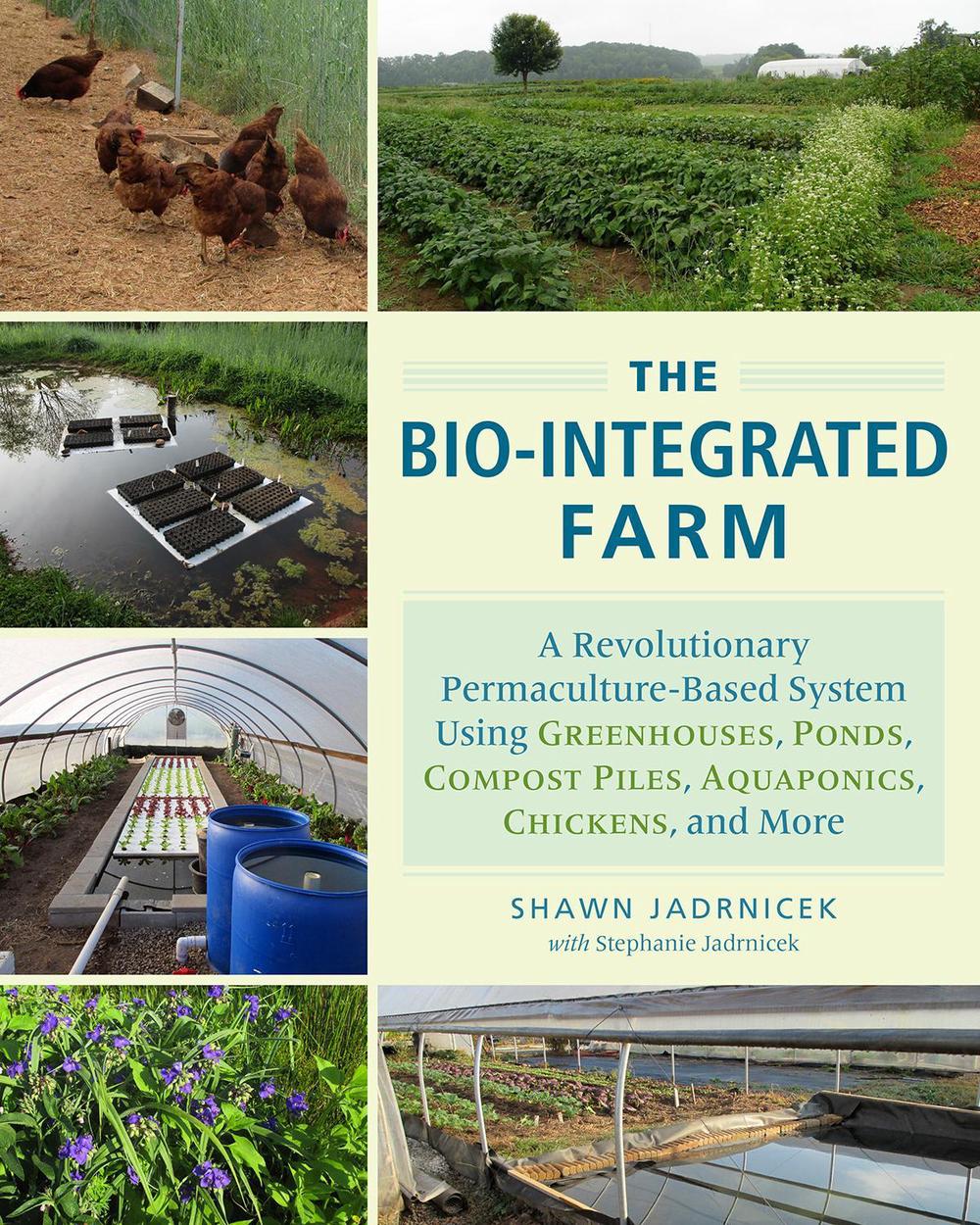 The Bio-Integrated Farm, 9781603585880