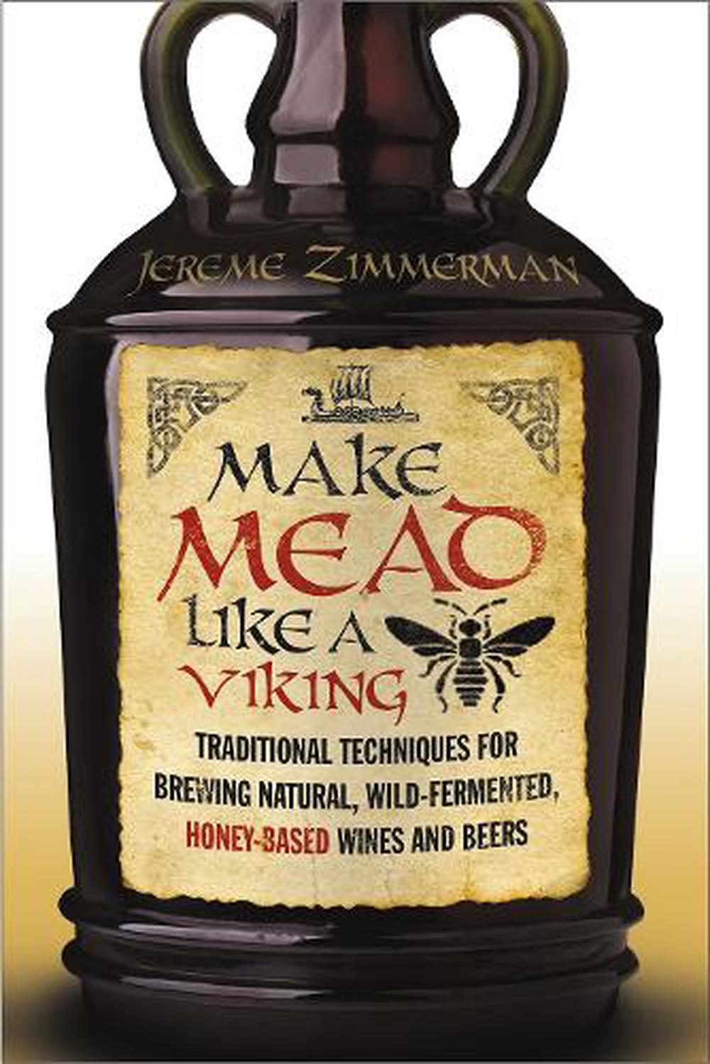 Make Mead Like a Viking, 9781603585989