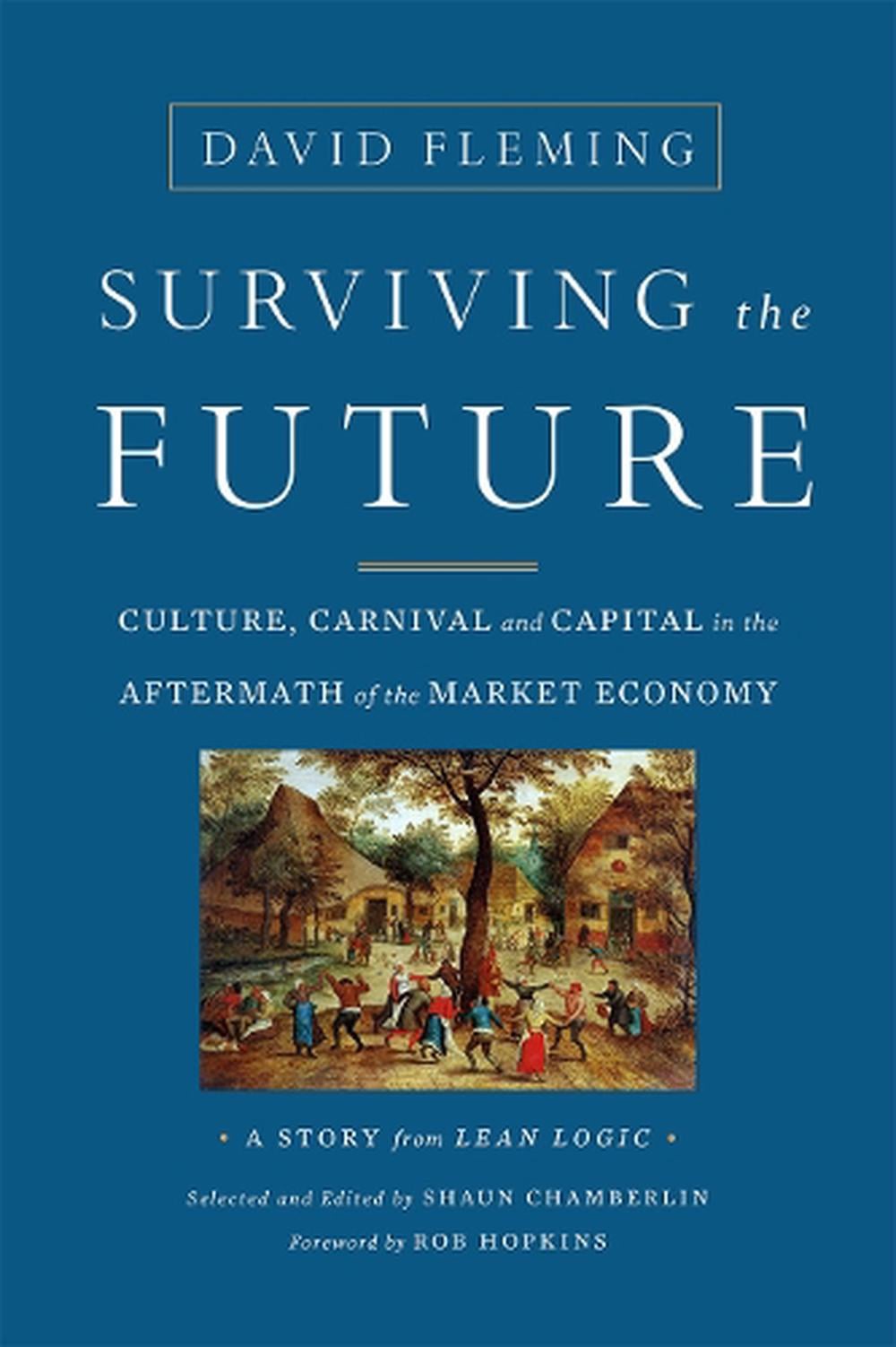 Surviving the Future by David Fleming - ISBN: 9781603586467