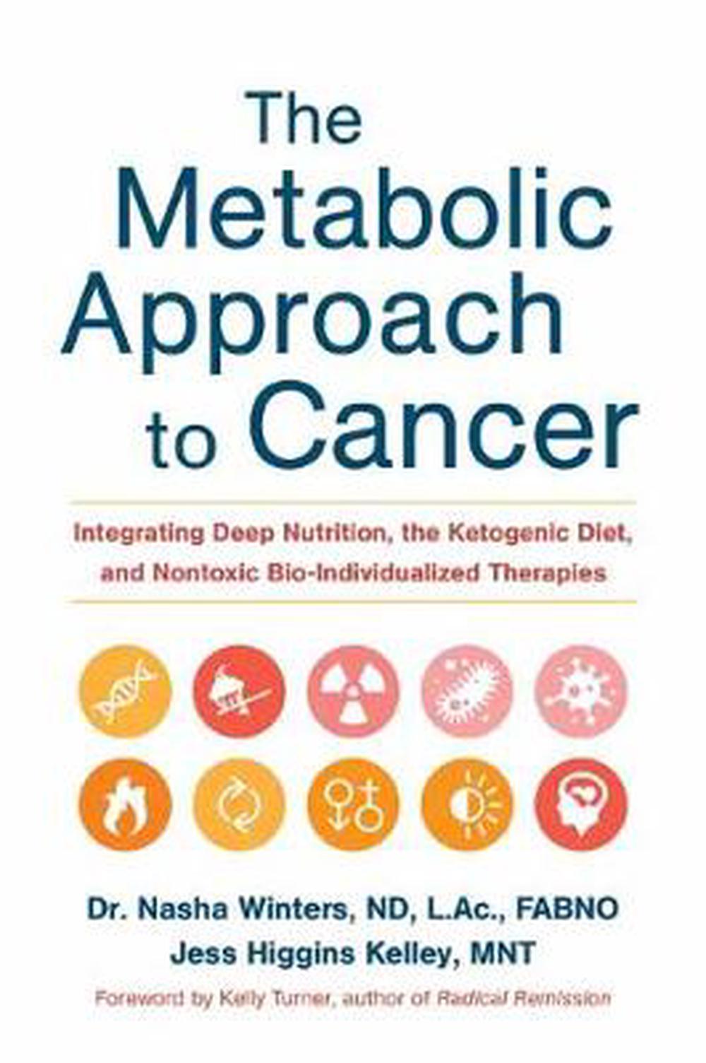 The Metabolic Approach to Cancer, 9781603586863