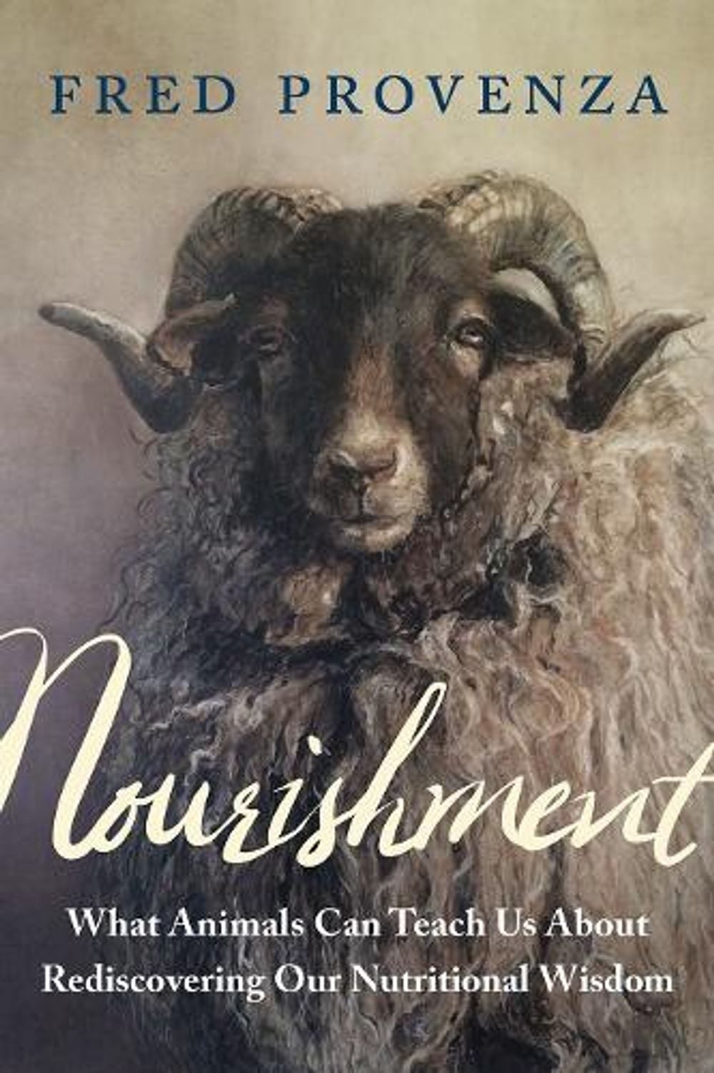 Nourishment by Fred Provenza - ISBN: 9781603588027