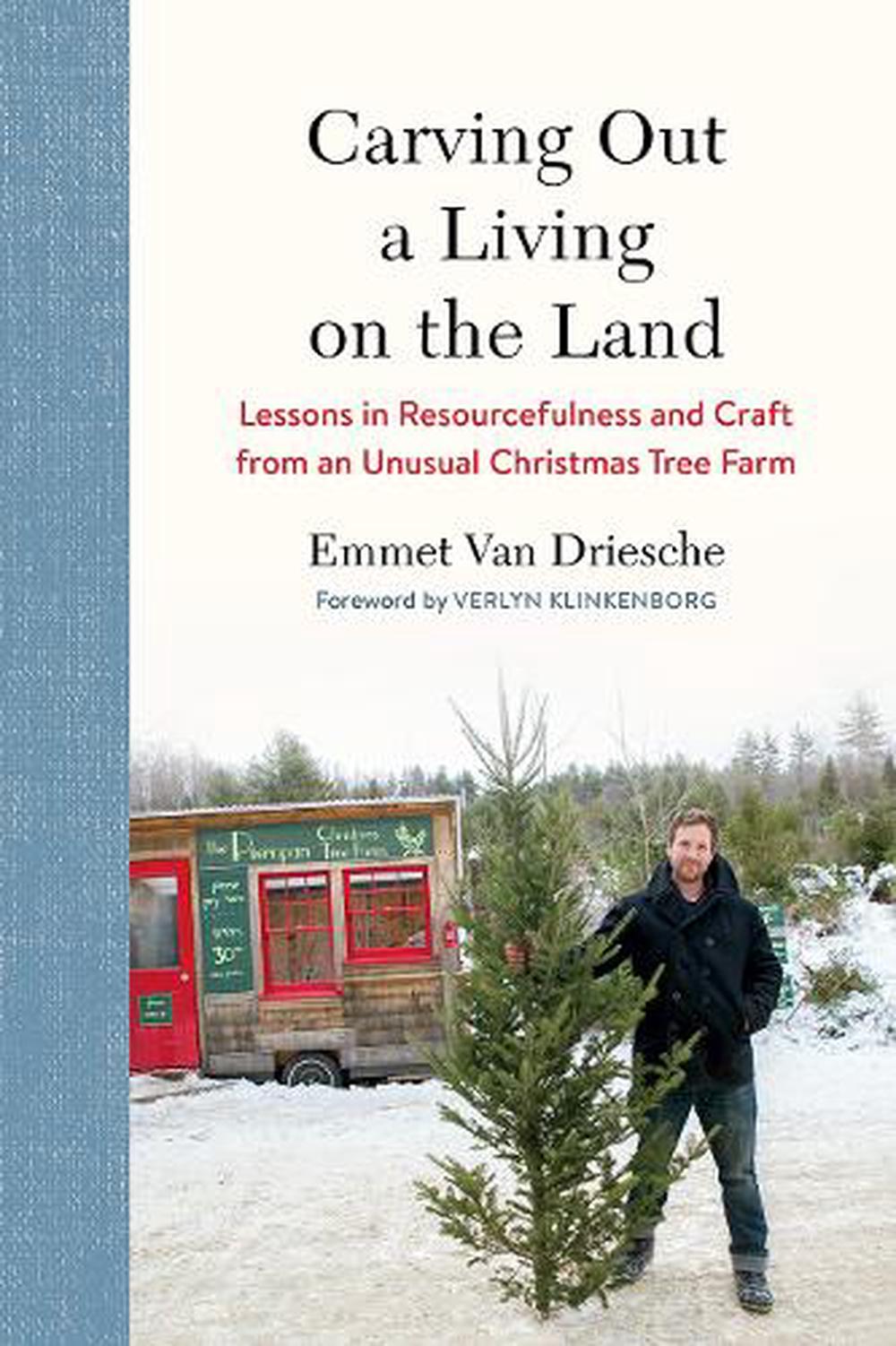 Carving Out a Living on the Land by Emmet Van Driesche - ISBN: 9781603588263