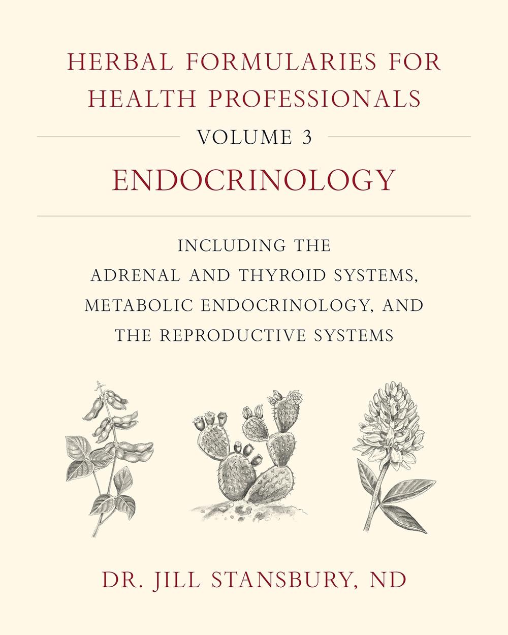 Herbal Formularies for Health Professionals, Volume 3, 9781603588553