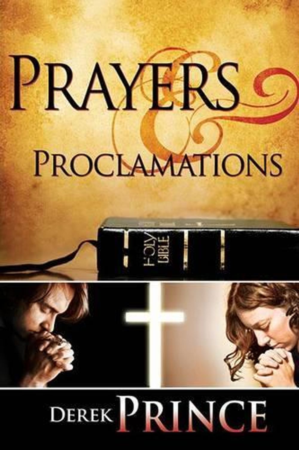 Prayers & Proclamations by Derek Prince - ISBN: 9781603741224