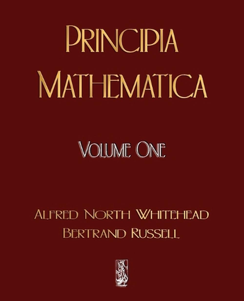 Principia Mathematica - Volume One, 9781603861823