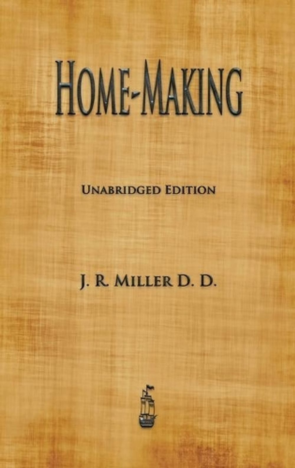 J R Miller Home-Making by J.R. Miller, Hardcover, 9781603868730 | Buy online at ...