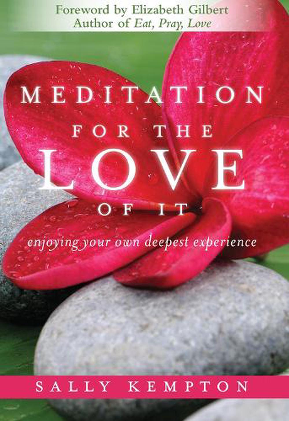 Meditation for the Love of it by Sally Kempton, Hardcover