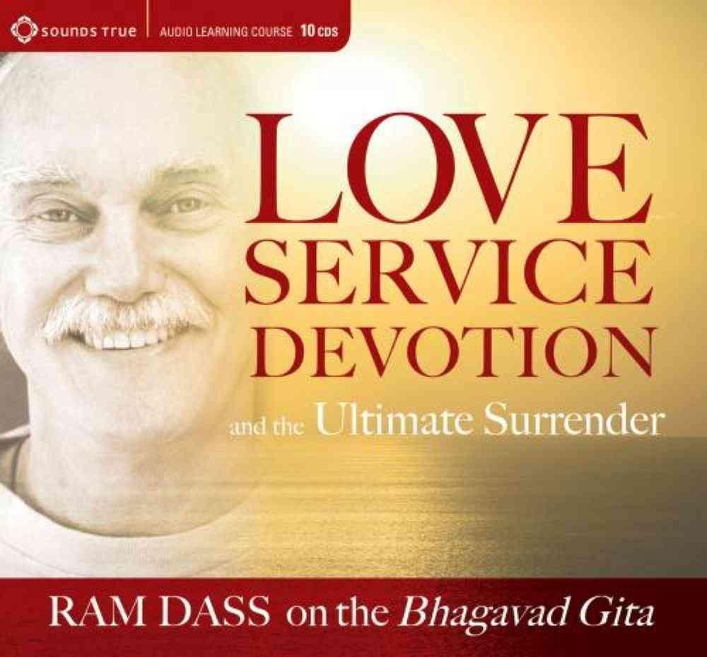 Love, Service, Devotion, and the Ultimate Surrender, 9781604074345