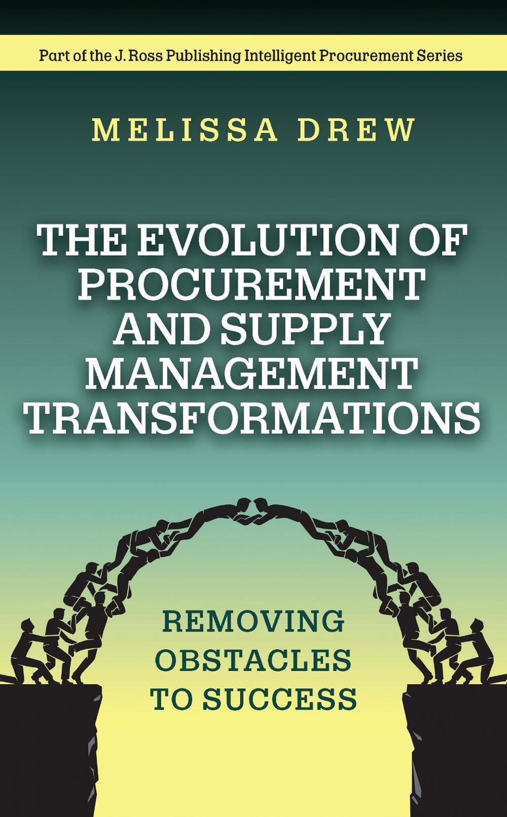 The Evolution of Procurement and Supply Management Transformations, 9781604271942