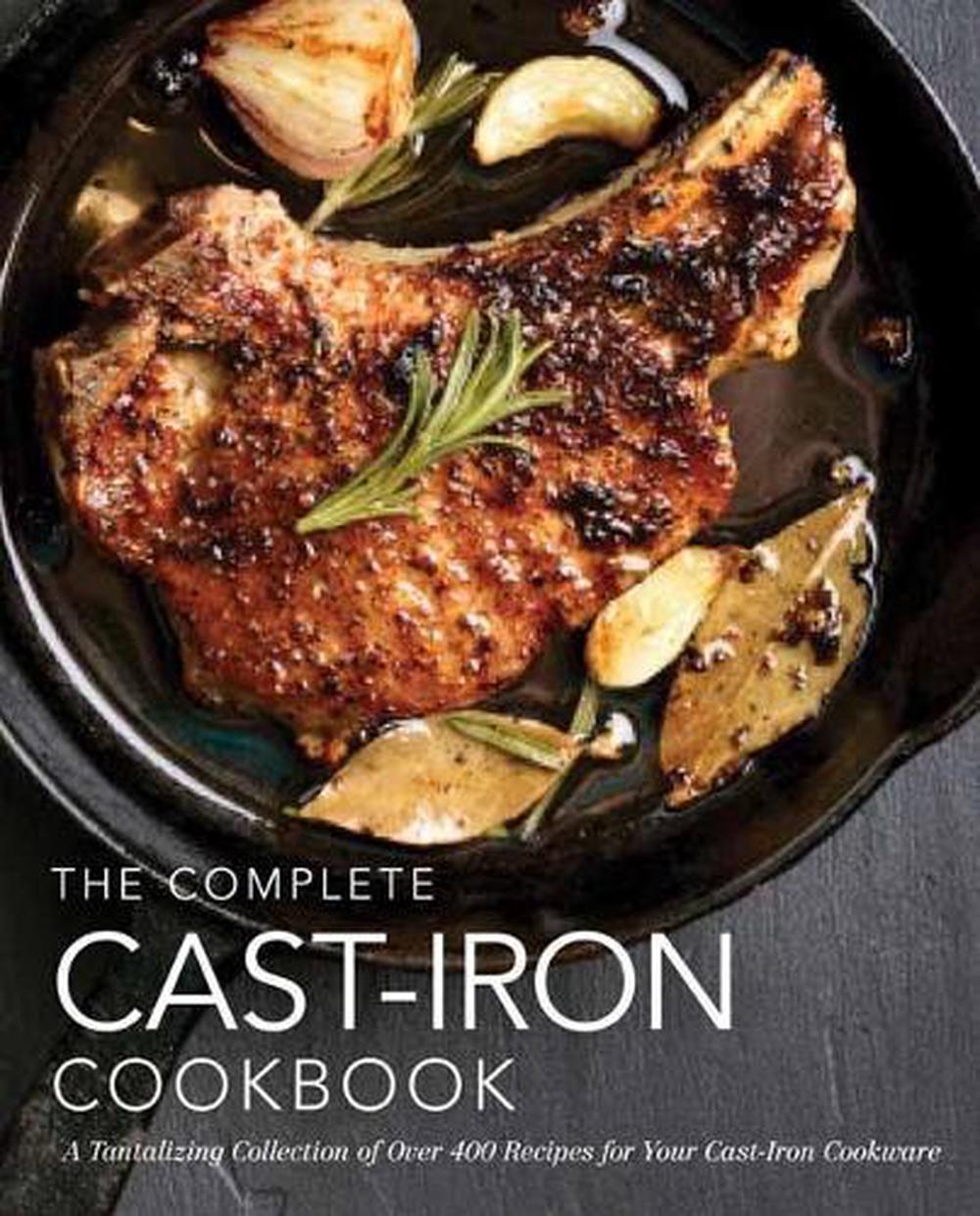 The Complete Cast Iron Cookbook, 9781604338225