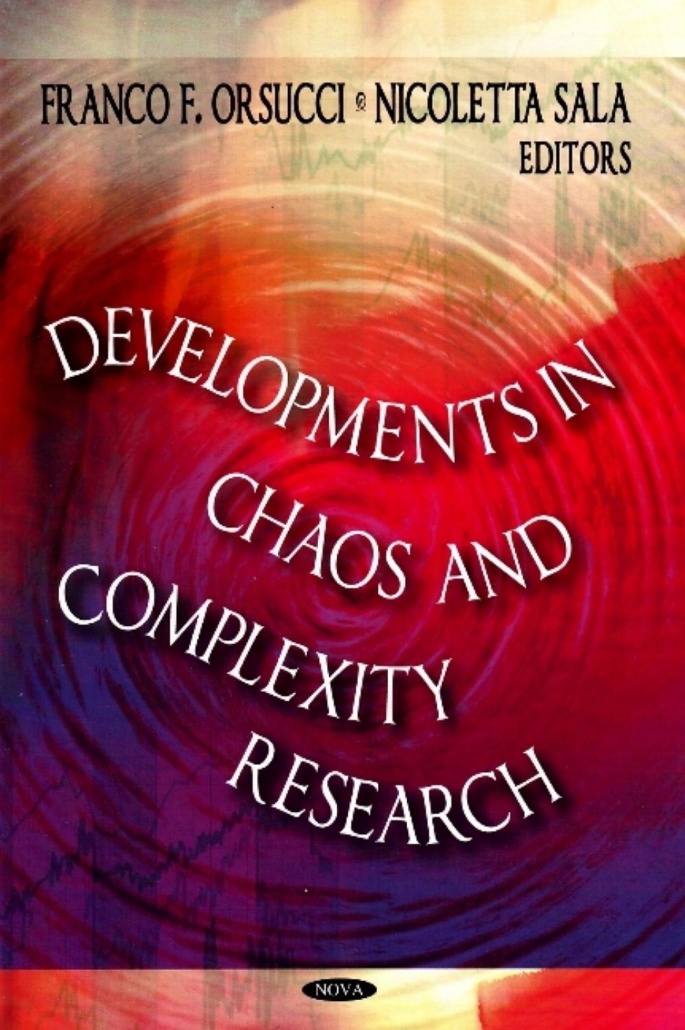 Developments in Chaos & Complexity Research, 9781604563405