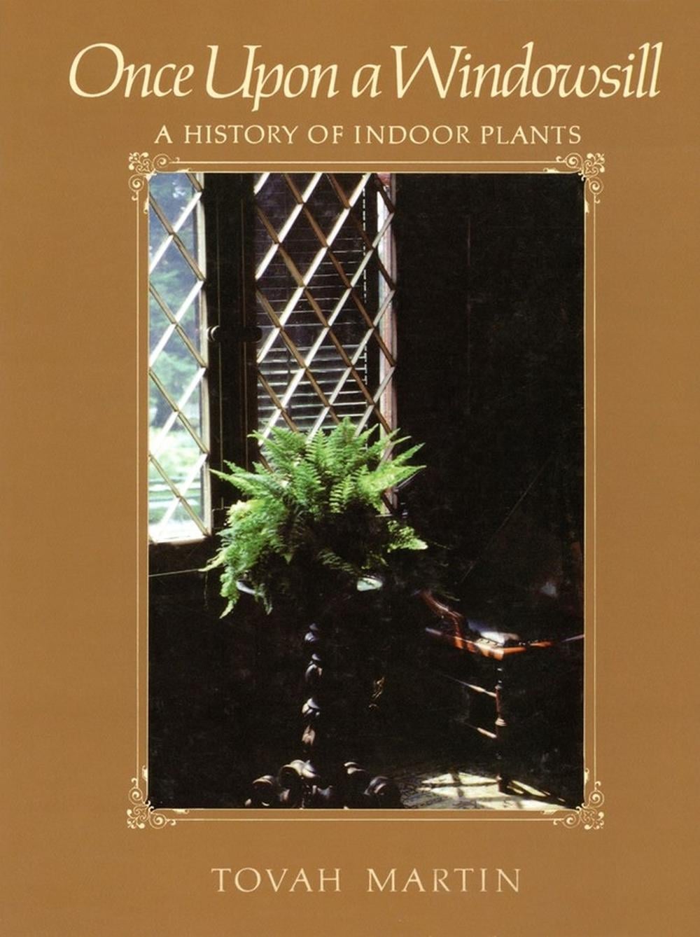 Once Upon a Windowsill by Tovah Martin - ISBN: 9781604690576