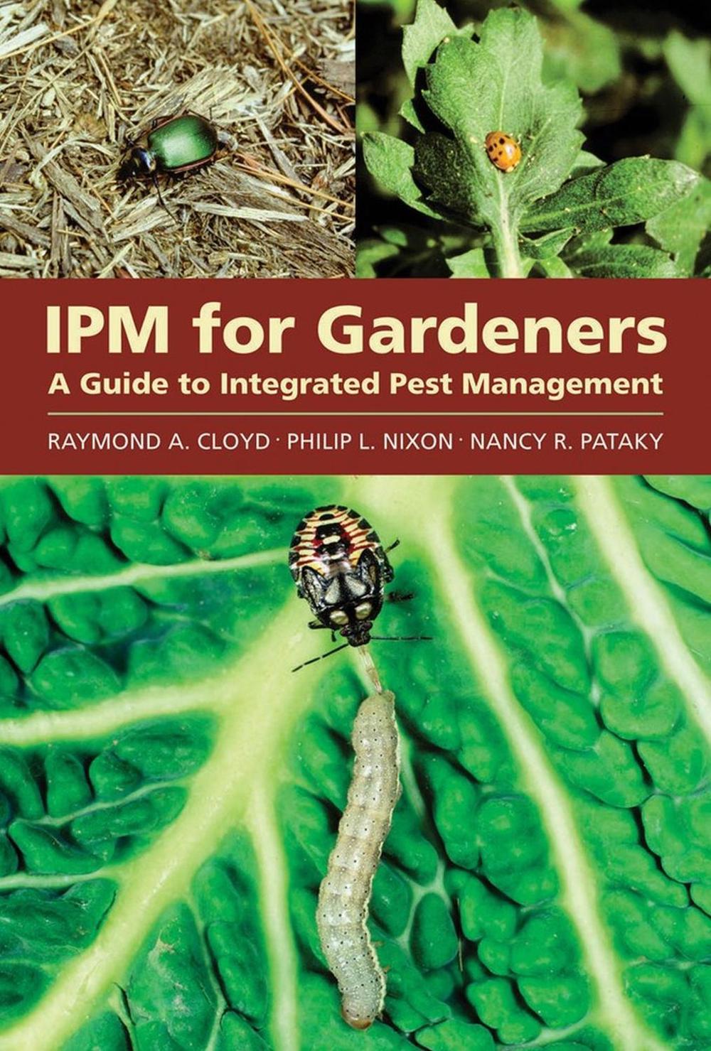 IPM for Gardeners by Raymond A. Cloyd - ISBN: 9781604690613