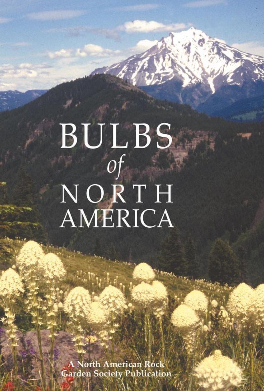 Bulbs of North America by North American Rock Garden Society - ISBN: 9781604690798