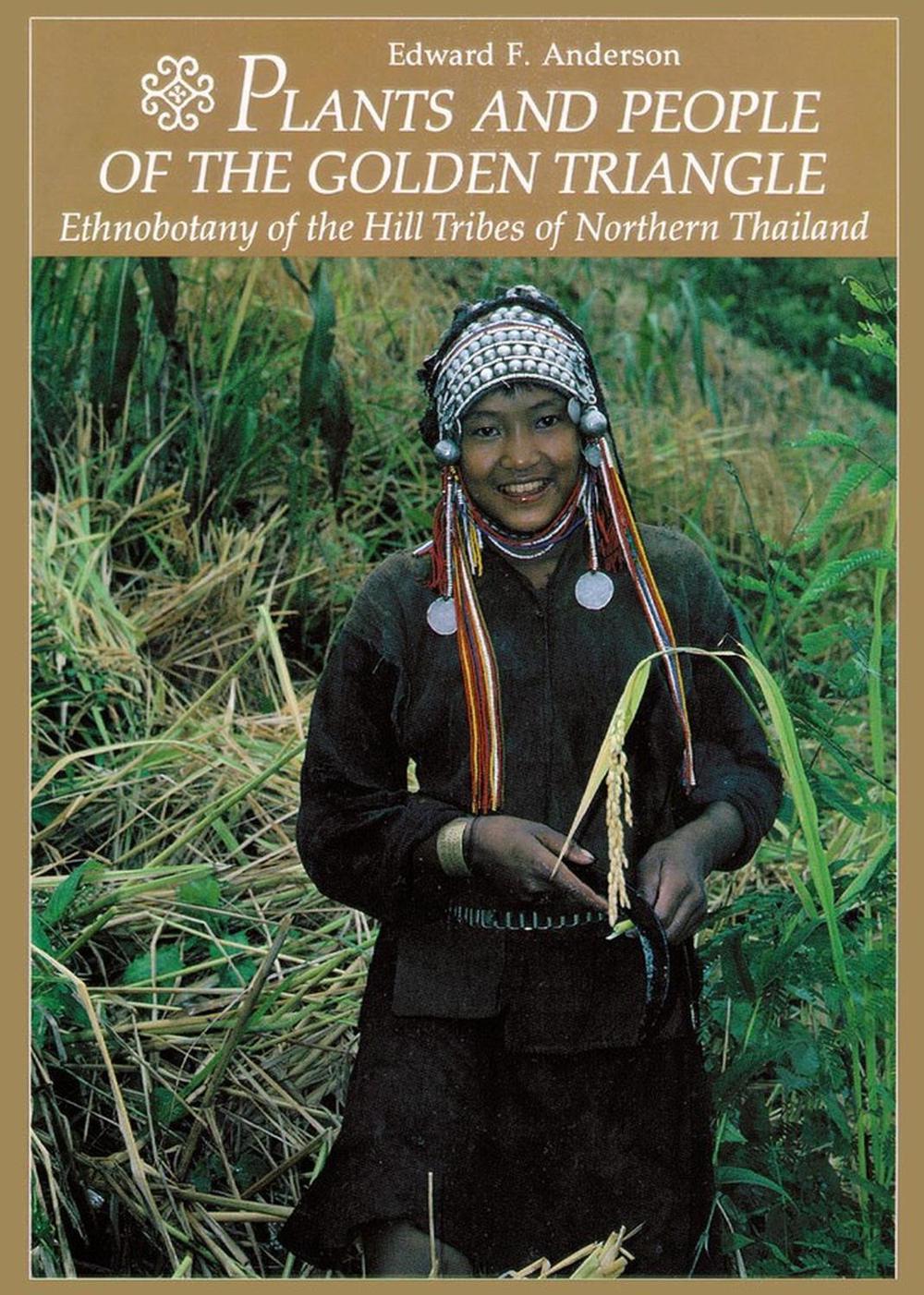 Plants and People of the Golden Triangle by Edward Anderson - ISBN: 9781604690811