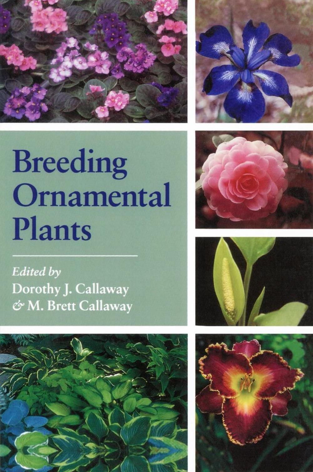 Breeding Ornamental Plants by Dorothy J. Callaway - ISBN: 9781604690941