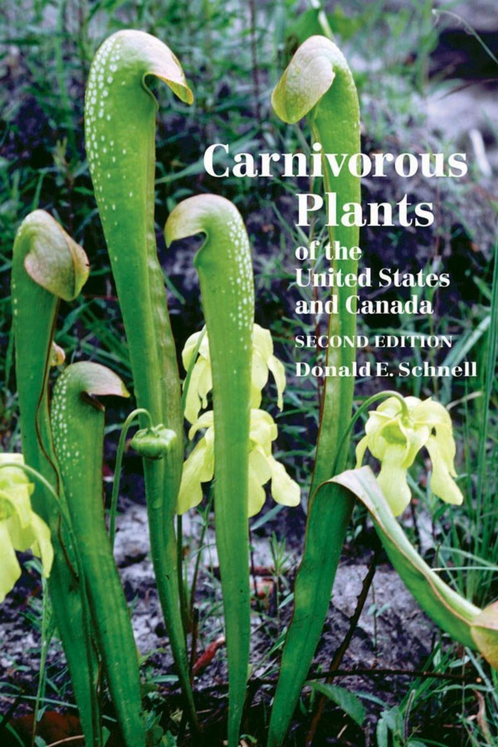 Carnivorous Plants of the United States and Canada by Donald Schnell - ISBN: 9781604691085