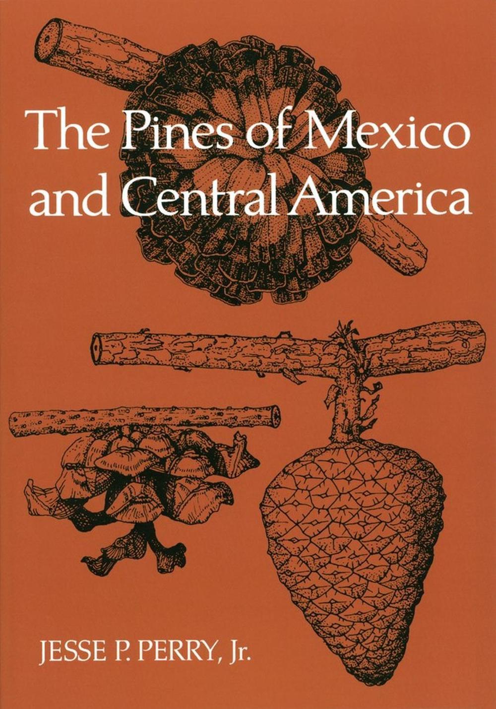 The Pines of Mexico and Central America, 9781604691108