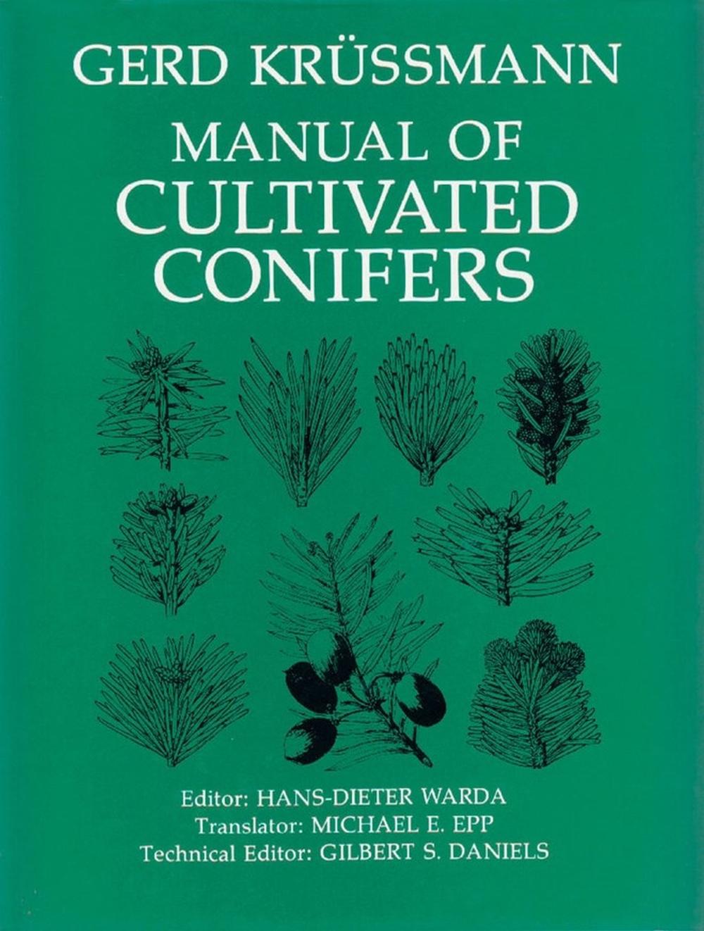 Manual of Cultivated Conifers by Gerd Krüssmann - ISBN: 9781604691115